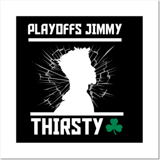 Playoffs Jimmy Buckets THIRSTY Posters and Art